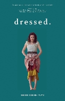 Book Cover for dressed. by ThisEgg, Josie Dale-Jones, Lydia Higginson, Nobahar Mahdavi