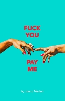 Book Cover for F*ck You Pay Me by Joana Nastari