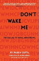 Book Cover for Don't Wake Me: The Ballad Of Nihal Armstrong by Rahila Gupta