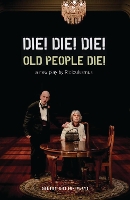 Book Cover for Die! Die! Die! Old People Die! by Jon Haynes, David Woods