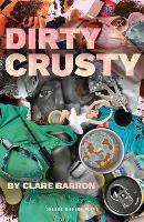 Book Cover for Dirty Crusty by Clare Barron