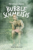 Book Cover for Bubble Schmeisis by Nick Cassenbaum