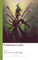 Book Cover for Posthuman Gothic by Anya Heise-von der Lippe