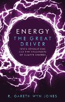 Book Cover for Energy, the Great Driver by Gareth Wyn, Ph.D. Jones