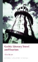 Book Cover for Gothic Literary Travel and Tourism by Alex Bevan