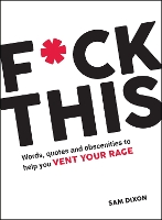 Book Cover for F*ck This by Sam Dixon