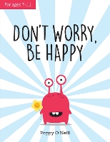 Book Cover for Don't Worry, Be Happy by Poppy O'Neill