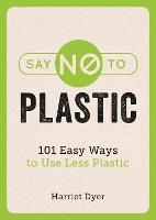 Book Cover for Say No to Plastic by Harriet Dyer