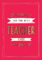 Book Cover for For the Best Teacher Ever by Summersdale Publishers