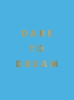 Book Cover for Dare to Dream by Summersdale Publishers