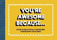 Book Cover for You're Awesome Because... by Summersdale Publishers