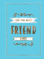 Book Cover for For the Best Friend Ever by Summersdale Publishers