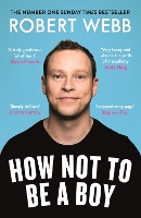 Book Cover for How Not To Be a Boy by Robert Webb