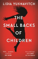 Book Cover for The Small Backs of Children by Lidia Yuknavitch