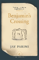 Book Cover for Benjamin's Crossing by Jay Parini