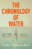 Book Cover for The Chronology of Water by Lidia Yuknavitch