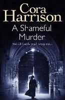 Book Cover for A Shameful Murder by Cora Harrison