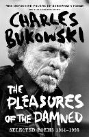 Book Cover for The Pleasures of the Damned by Charles Bukowski