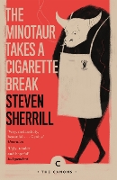 Book Cover for The Minotaur Takes A Cigarette Break by Steven Sherrill