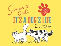 Book Cover for Simon's Cat: It's a Dog's Life by Simon Tofield