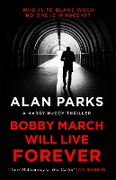 Book Cover for Bobby March Will Live Forever by Alan Parks