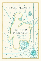 Book Cover for Island Dreams by Gavin Francis