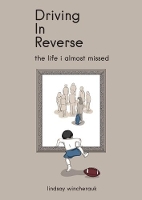 Book Cover for Driving in Reverse by Lindsay Wincherauk