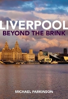 Book Cover for Liverpool Beyond the Brink by Michael Parkinson