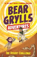 Book Cover for A Bear Grylls Adventure 2: The Desert Challenge by bestselling author and Chief Scout Bear Grylls by Bear Grylls