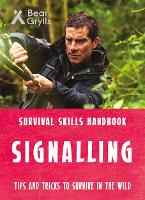 Book Cover for Bear Grylls Survival Skills: Signalling by Bear Grylls