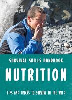 Book Cover for Bear Grylls Survival Skills: Nutrition by Bear Grylls