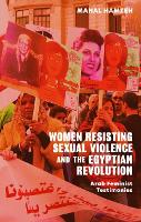 Book Cover for Women Resisting Sexual Violence and the Egyptian Revolution by Manal Hamzeh