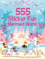 Book Cover for 555 Sticker Fun Mermaid World by Susan Mayes