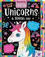 Book Cover for Scratch and Draw Unicorns & Horses Too! - Scratch Art Activity Book by Joshua George