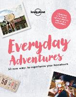 Book Cover for Lonely Planet Everyday Adventures by Lonely Planet