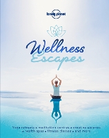 Book Cover for Lonely Planet Wellness Escapes by Lonely Planet