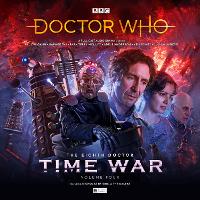 Book Cover for Doctor Who - The Eighth Doctor: Time War 4 by Matt Fitton, Lisa McMullin, John Dorney