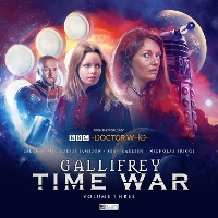 Book Cover for Gallifrey: Time War 3 by David Llewellyn, Lou Morgan, Helen Goldwyn