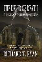 Book Cover for The Druid of Death - A Sherlock Holmes Adventure by Richard T Ryan