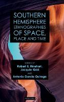 Book Cover for Southern Hemisphere Ethnographies of Space, Place, and Time by Robert E Rinehart