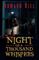 Book Cover for Night of a Thousand Whispers by Howard Kiel