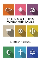 Book Cover for The Unwitting Fundamentalist by Andrew Norman