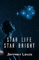 Book Cover for Star Life - Star Bright by Jeffrey Lewis