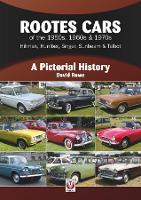 Book Cover for Rootes Cars of the 1950s, 1960s & 1970s - Hillman, Humber, Singer, Sunbeam & Talbot by David Rowe