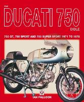 Book Cover for The Ducati 750 Bible by Ian Falloon