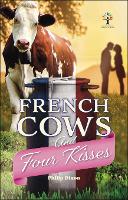 Book Cover for French Cows and Four Kisses by Philip Dixon