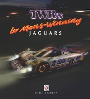 Book Cover for TWR's Le Mans Winning Jaguars by John Starkey