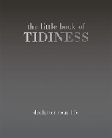 Book Cover for The Little Book of Tidiness by Kim Quadrille