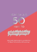 Book Cover for Scratch Off: 50 Ways to Slow Down by Quadrille Publishing Ltd