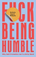 Book Cover for F*ck Being Humble by Stefanie Sword-Williams